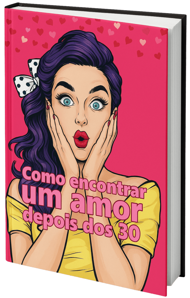Ebook Como Encontrar um Amor Depois dos 30